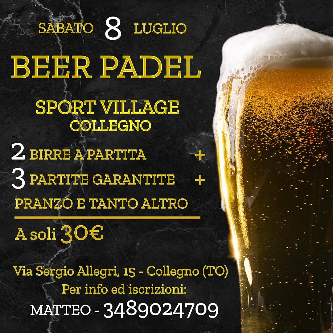 BEER PADEL __ Sport Village Collegno